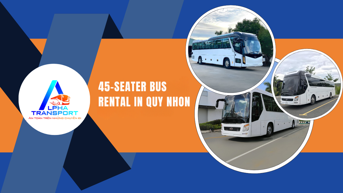 45-Seater Bus Rental in Quy Nhon