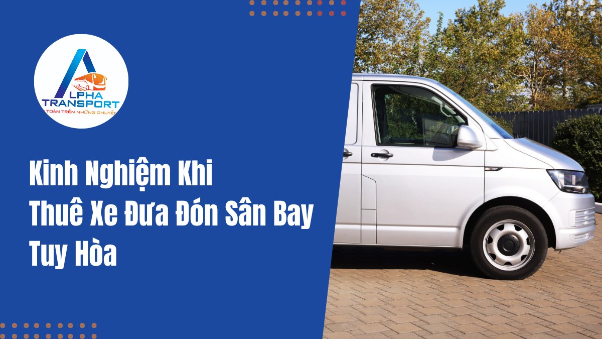 thue-xe-dua-don-san-bay-tuy-hoa-03