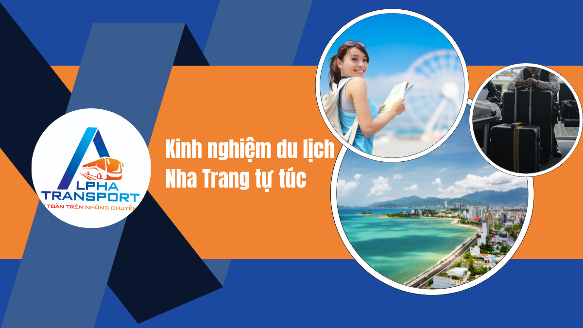 Kinh Nghiệm Du Lịch Nha Trang Tự Túc Từ A -Z