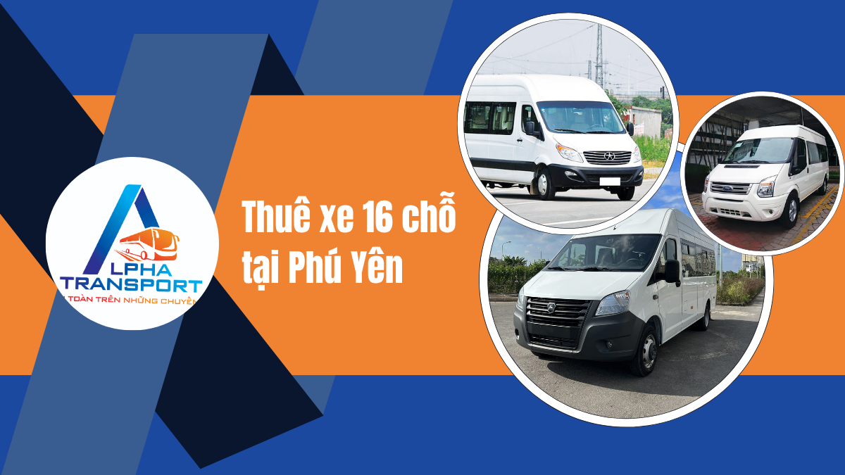 Thuê Xe 16 Chỗ Phú Yên