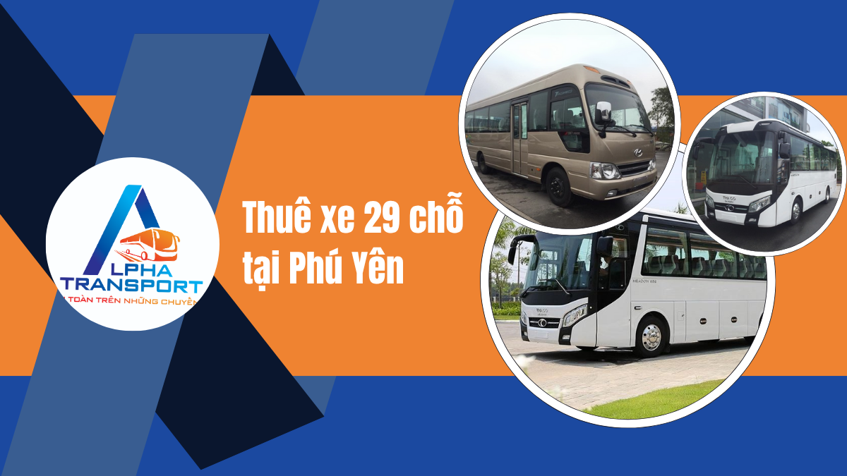 Thuê Xe 29 Chỗ Phú Yên